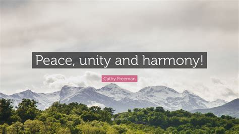 Cathy Freeman Quote “peace Unity And Harmony”