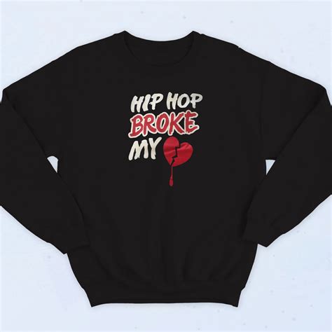 Hip Hop Broke My Heart Sweatshirt