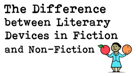 The Difference Between Literary Devices In Fiction And Non Fiction