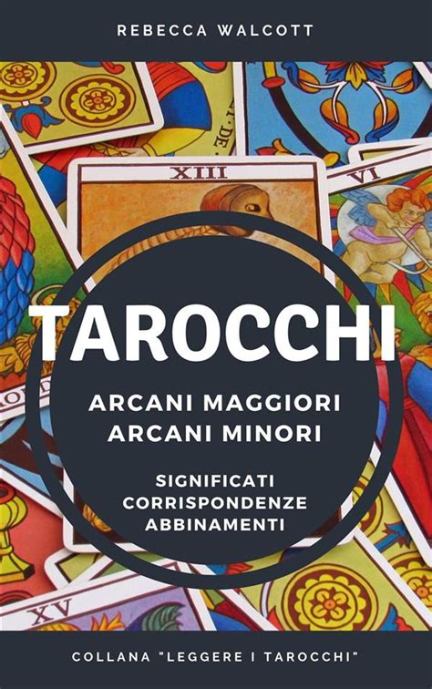 Tarocchi Arcani Maggiori E Arcani Minori Ebook