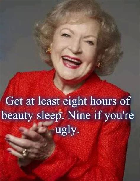 Jokes Funny Meme Pictures Betty White Funny Quotes