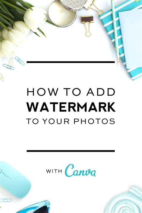 Add Watermark To Photos With Canva Designer Blogs In 2020