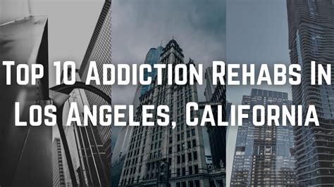 Top 10 Addiction Rehabs In Los Angeles California Youtube