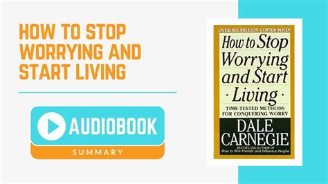 Audiobook Summary How To Stop Worrying And Start Living By Dale Carnegie Youtube