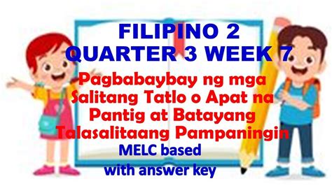 Filipino Q W Pagbabaybay Ng Mga Salitang Tatlo O Apat Na Pantig At Talasalitaang Pampaningin