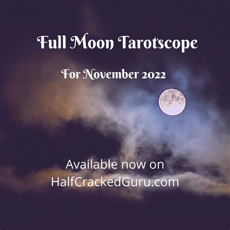 Full Moon Tarotscope November 2022 Half Cracked Guru