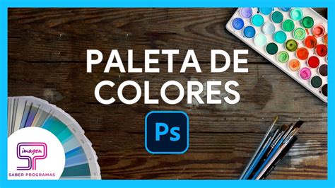 🎨 Paleta De Colores En Photoshop Youtube