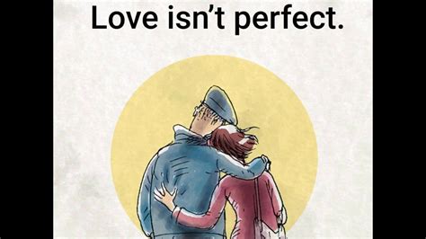love isn t perfect but it s worth it signs youre in love losing a loved one job quotes