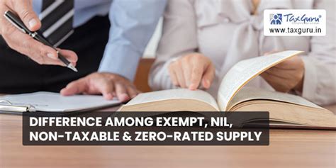 Difference Among Exempt Nil Non Taxable Zero Rated Supply