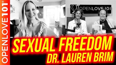 Talking Sexual Freedom With Dr Lauren Brim Youtube