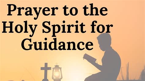Powerful Prayer To The Holy Spirit For Guidance Holy Spirit Prayer