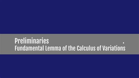 Fundamental Lemma Of The Calculus Of Variations Youtube
