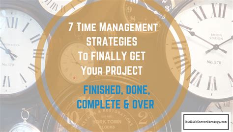 7 Time Management Strategies To Finally Get That Project Done Midlife