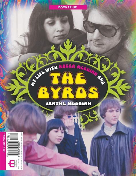 My Life With Roger Mcguinn And The Byrds Bookazine By Ianthe Mcguinn Goodreads