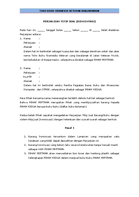 Ketika dua orang atau 2 instansi melakukan kesepakatan, biasanya akan diperlukan sebuah perjanjian atau jaminan untuk kepastian. Contoh Surat Perjanjian Consignment Barang