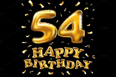 Happy Birthday 54 Gold Balloon By Rommeo79 On Creativemarket Gold