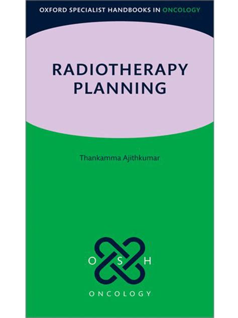 Radiotherapy Planning Oxford Specialist Handbook In Oncology