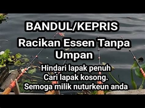 Bandul Racikan Essen Tanpa Umpan Youtube