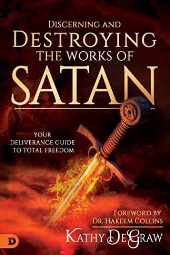 Sell Buy Or Rent Discerning And Destroying The Works Of Satan Your