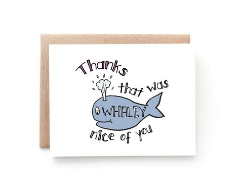 Browse our designs or create your own. Thank You Card Punn Card Funny Thank You Card Whale Card