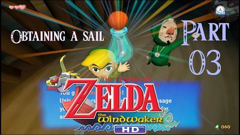 Zelda Wind Waker Hd Obtaining A Sail 100 Part 3 Youtube