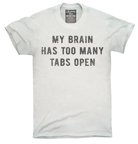 My Brain Has Too Many Tabs Open T Shirt Hoodie Tank Top Etsy