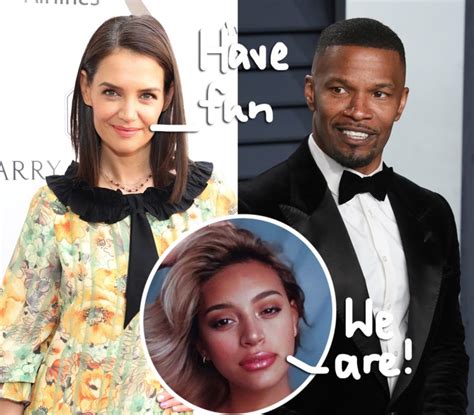 Katie Holmes Reportedly Did The Dumping As Jamie Foxx Moves On With