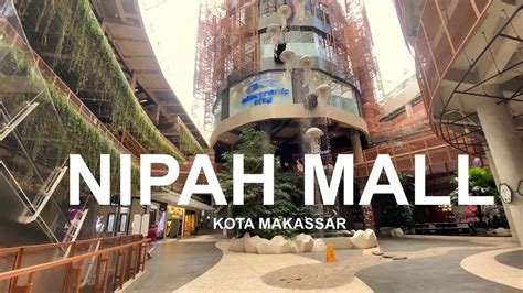 Interior Nipah Mall Makassar Youtube