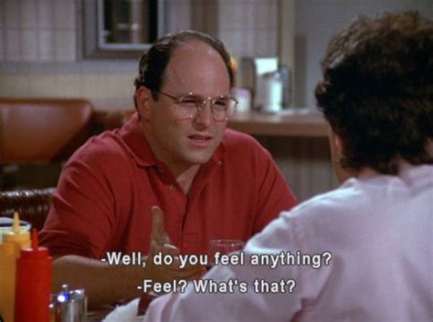This Confusion 21 Lines From Seinfeld That Prove Were All George