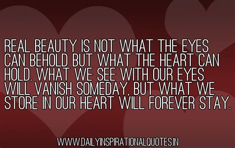 Real Beauty Is Not What The Eyes Can Behold But What The Heart Can Hold