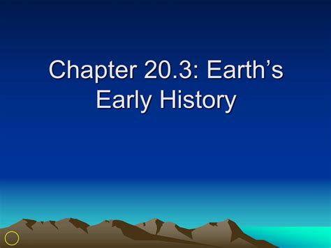 Section 203 Earths Early History