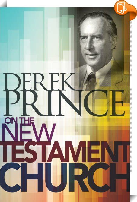 Derek Prince On The New Testament Church Derek Prince Book2look