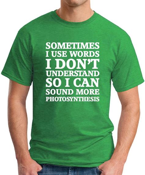 Sometimes I Use Words I Dont Understand T Shirt Geekytees