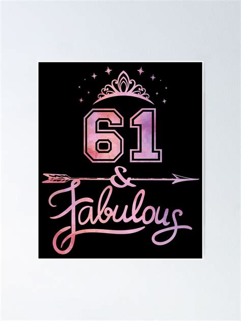 women 61 years old and fabulous happy 61st birthday graphic poster by grabitees redbubble