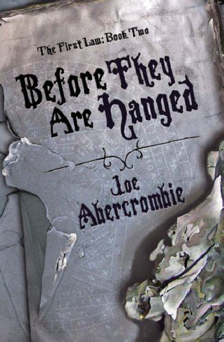 Before They Are Hanged The First Law 2 By Joe Abercrombie — Reviews