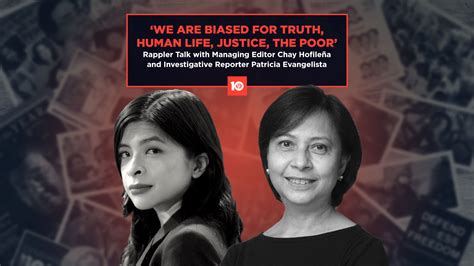 Rappler Talk ‘we Are Biased For Truth Human Life Justice The Poor