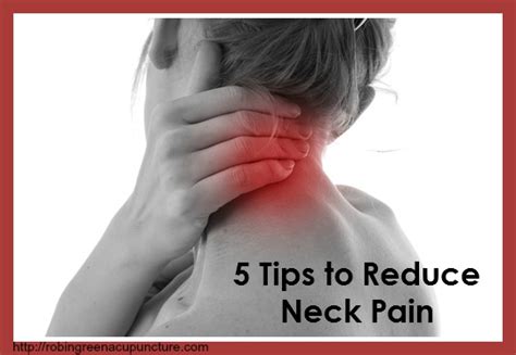 5 Tips To Reduce Neck Pain Robin Green Acupuncture