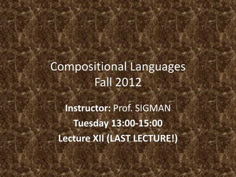 Ppt Compositional Languages Fall 2012 Powerpoint Presentation Free