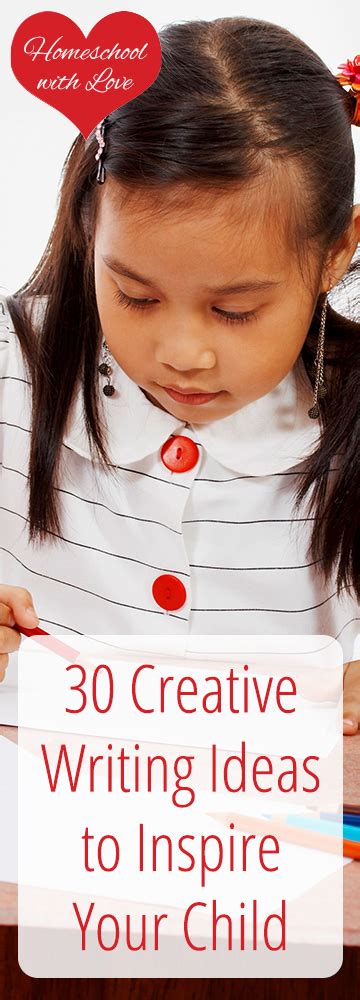 30 Creative Writing Ideas To Inspire Your Child