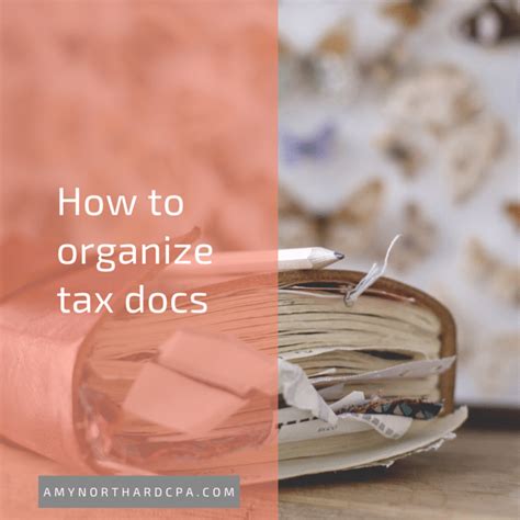 How To Organize Your Tax Docs Amy Northard Cpa The Accountant For