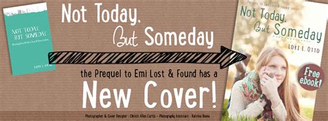 New Cover Not Today But Someday Lori L Otto Author