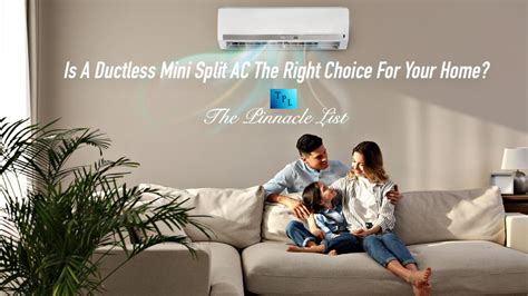 Is A Ductless Mini Split Ac The Right Choice For Your Home The