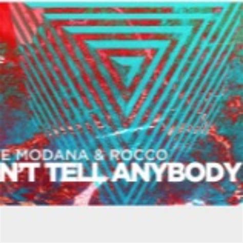 Stream Steve Modana And Rocco â Donâ T Tell Anybody Highspeedmix By