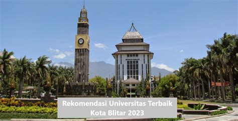 Rekomendasi Universitas Terbaik Kota Blitar 2023