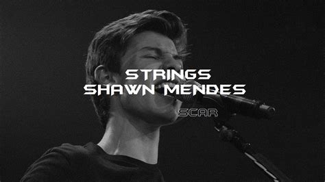 Shawn Mendes Strings Lyrics Youtube