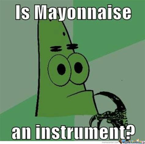Is Mayonnaise An Instrument Geek Humor Instruments Clean Humor