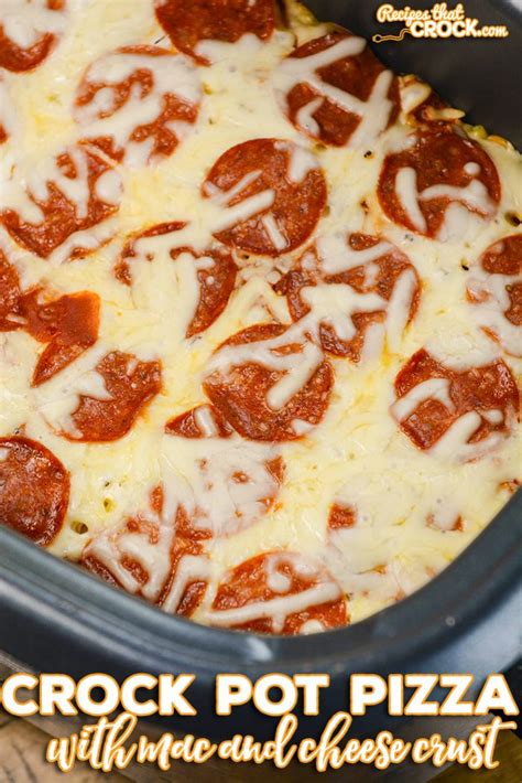 Crock Pot Pizza With Mac And Cheese Crust Recipes That Crock