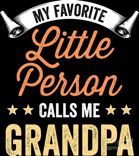 my favorite little person calls me grandpa shirt grandfather digital art by haselshirt fine