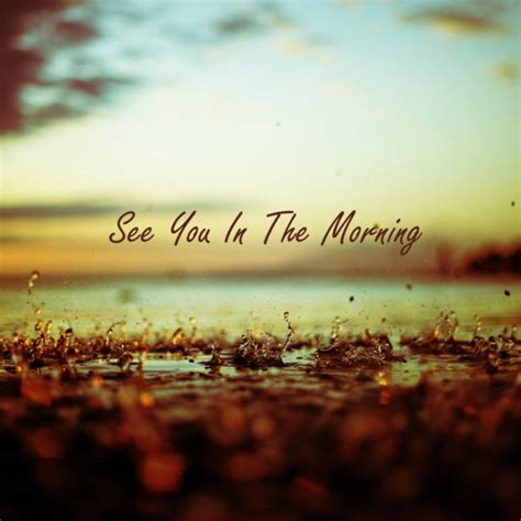 8tracks Radio See You In The Morning 12 Songs Free And Music Playlist
