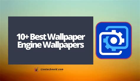 10 Best Wallpaper Engine Wallpapers